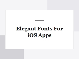 Discover Elegant Free Fonts for Ios Apps