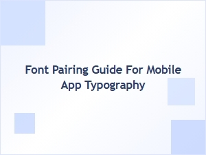 Best Font Pairing Guide for Ios Mobile App Typography