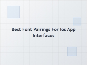 Best Font Pairings for Ios App Interfaces