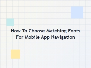 Best Font Pairings for Mobile App Navigation Menus and Ui Elements